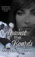 Against the Boards 1509256180 Book Cover