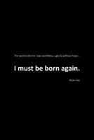 I Must Be Born Again 1646704517 Book Cover