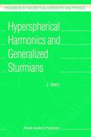Hyperspherical Harmonics and Generalized Sturmians 1402004095 Book Cover