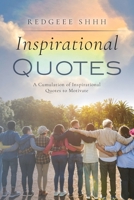 Inspirational Quotes: A Cumulation of Inspirational Quotes to Motivate B0CP4ZSZGY Book Cover