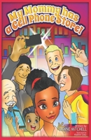 My Mommy has a Cell Phone Store 1736759817 Book Cover