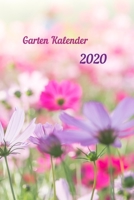 Garten Kalender 2020 mit Blumen: Aussatzeiten nach dem Mond als Tabelle enthalten, Taschenbuchformat, Buchkalender, Tagesplaner, Tag für Tag mit Platz ... Erntezeiten, Termine etc. (German Edition) 1676090096 Book Cover