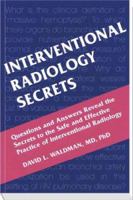 Interventional Radiology Secrets 1560536098 Book Cover