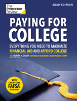 Paying for College, 2020 Edition: Everything You Need to Maximize Financial Aid and Afford College 0525568794 Book Cover