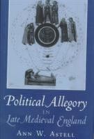 Political Allegory in Late-Medieval England 0801435609 Book Cover