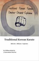 Traditional Korean Karate: Effective - Efficient - Explosive B0F8J9F5HB Book Cover