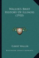 Waller's History of Illinois 1341662357 Book Cover