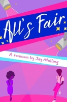 All's Fair B0GK18W441 Book Cover
