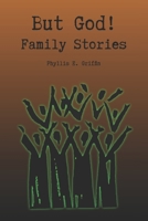 But God!: Family Stories B0CH2QVCLQ Book Cover