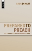 Prepared to Preach: God's Work and Ours in Proclamation 1845500431 Book Cover