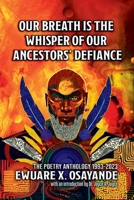 Our Breath is the Whisper of Our Ancestors' Defiance B0CLTHMYG6 Book Cover