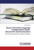 Query Focused Language Independent Multi-Document Summarization 3848400898 Book Cover