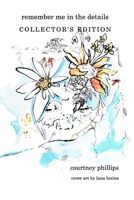 remember me in the details: collector's edition 024478986X Book Cover