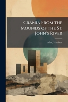 Crania From the Mounds of the St. John's River 1024135462 Book Cover