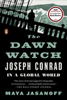 The Dawn Watch: Joseph Conrad in a Global World 1594205817 Book Cover