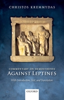 Commentary on Demosthenes Against Leptines: With Introduction, Text, and Translation 0199578133 Book Cover