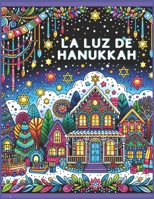 La Luz de Hanukkah (Spanish Edition) B0CL37LC8K Book Cover