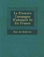 La Première Campagne d'Édouard III en France 1288168675 Book Cover