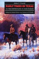 Early Times in Texas 0803265670 Book Cover