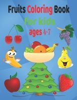 Fruits coloring book for kids ages 4-7: To develop children's intelligence and motivate them to differentiate between colors and identify the types of B091GGWT8Y Book Cover