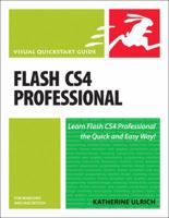 Flash CS4 Professional for Windows and Macintosh: Visual QuickStart Guide 0321591925 Book Cover