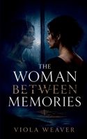 The Woman Between Memories B0HH4J9V9K Book Cover