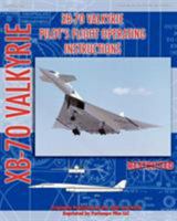 Xb-70 Valkerie Pilot's Flight Operating Manual 1935700359 Book Cover