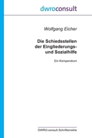 Die Schiedsstellen der Eingliederungs- und Sozialhilfe: Ein Kompendium B0FVKQ31ZB Book Cover