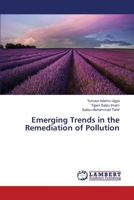 Emerging Trends in the Remediation of Pollution 3330331836 Book Cover