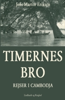 Timernes bro - rejser i Cambodja 8711893338 Book Cover