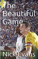The Beautiful Game: A Football Fantasy B0F88RRGV6 Book Cover