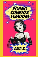 Porno Cuentos Femdom (Spanish Edition) B088N96B78 Book Cover