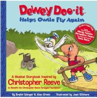 Dewey Doo-it Helps Owlie Fly Again: A Musical Storybook Inspired by Christopher Reeve 0974514314 Book Cover