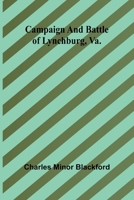 Campaign and battle of Lynchburg, Va. 9364736702 Book Cover