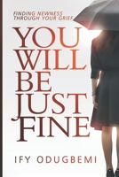 You will be just fine B09DF8C2L8 Book Cover