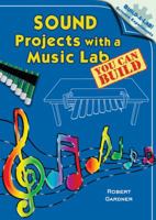 Sound Projects with a Music Lab You Can Build 0766028097 Book Cover