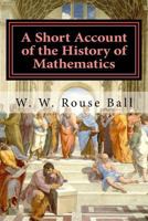 A Short Account of the History of Mathematics 1402700539 Book Cover