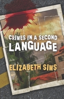 Crimes in a Second Language 1520300441 Book Cover