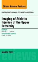 Upper Extremity, an Issue of Radiologic Clinics of North America 1455748889 Book Cover