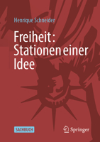 Freiheit: Stationen einer Idee 3658516038 Book Cover