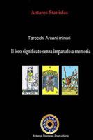 Tarocchi Arcani Minori. Il Loro Significato Senza Impararlo a Memoria 150049366X Book Cover