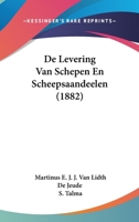 De Levering Van Schepen En Scheepsaandeelen (1882) 1120432944 Book Cover