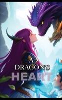 A Dragon’s Heart B0C2S1JKRH Book Cover