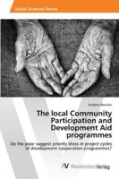 The Local Community Participation and Development Aid Programmes 3639460650 Book Cover