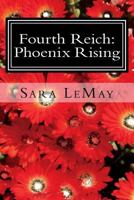 Fourth Reich: Phoenix Rising 0692135383 Book Cover