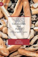 Communism and Poetry: Writing Against Capital (Modern and Contemporary Poetry and Poetics) 3030171558 Book Cover