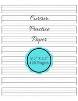 Cursive Practice Paper: Notebook with Dotted Sheets for Students to Practice Cursive 1092845763 Book Cover