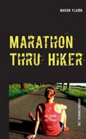 Marathon Thru Hiker: Das Trainingstagebuch 3744834514 Book Cover