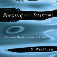 Singing from the Darktime: A Childhood Memoir in Poetry and Prose 077353864X Book Cover