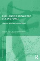 Challenging Knowledge, Sex and Power: Gender, Work and Engineering 041567686X Book Cover